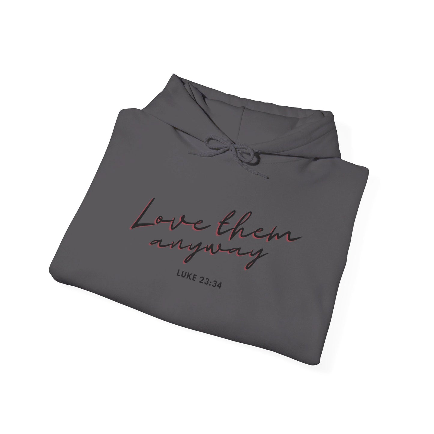 Love Them Anyways Unisex Heavy Blend™ Hooded Sweatshirt