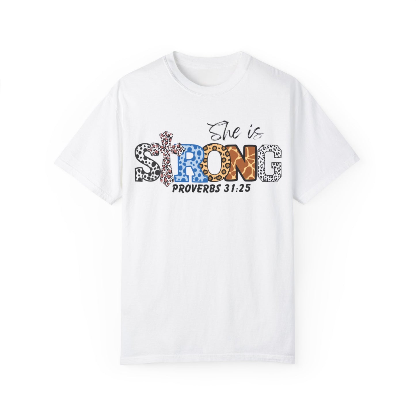 She is Strong Unisex Garment-Dyed T-shirt